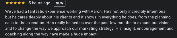 Google review: 5 stars, intentional, cares about clients, planning to execution